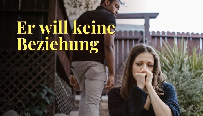 Kennenlernphase Er Will Keine Beziehung