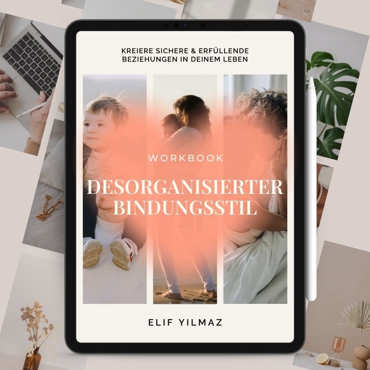 Desorganisierter Bindungstyp Workbook - Dein Reset