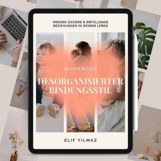 Desorganisierter Bindungstyp Workbook - Dein Reset