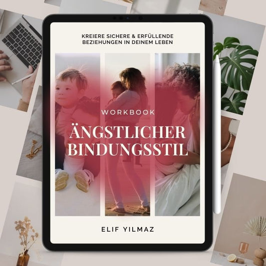 Ängstlicher Bindungstyp Workbook - Dein Reset