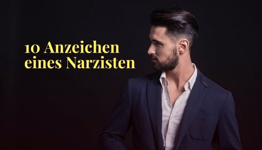 10 Anzeichen, dass er ein Narzisst ist und wie Bindungstypen in diese Dynamik verwickelt sind - Dein Reset
