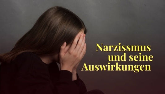 Auswirkungen von Narzissmus auf die psychische Gesundheit - Dein Reset