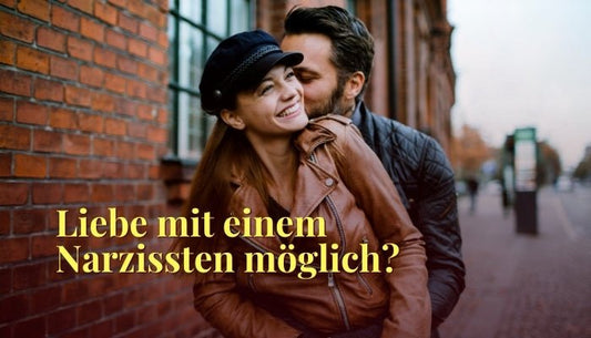 Ist Liebe mit einem Narzissten möglich? - Dein Reset