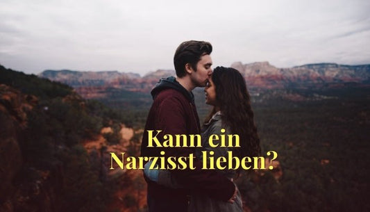 Kann ein Narzisst überhaupt lieben? - Dein Reset