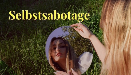 Warum du Beziehungen sabotierst – und wie du es überwindest - Dein Reset