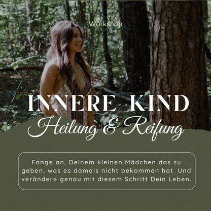 Innere Kind Reifung & Heilung - Workshop